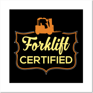 Forklift Certified Posters and Art